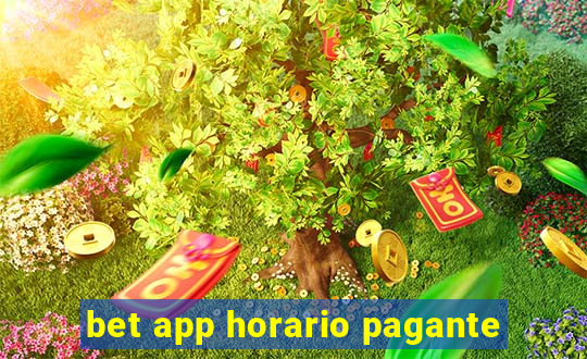 bet app horario pagante